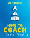 How to Coach: First Steps and Beyond cover