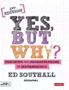 Yes, but why? Teaching for understanding in mathematics cover