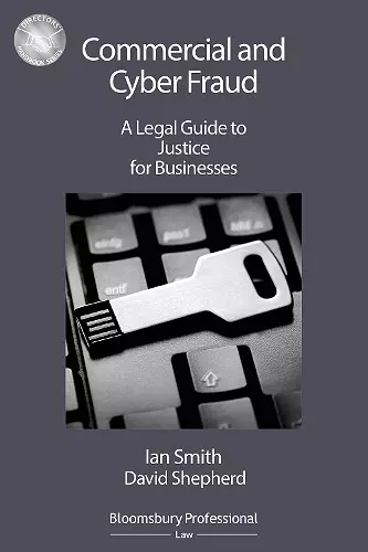 Commercial and Cyber Fraud: A Legal Guide to Justice for Businesses cover