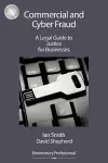 Commercial and Cyber Fraud: A Legal Guide to Justice for Businesses cover