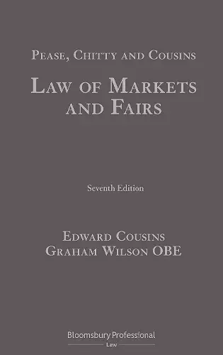 Pease, Chitty and Cousins: Law of Markets and Fairs cover