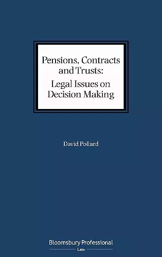 Pensions, Contracts and Trusts: Legal Issues on Decision Making cover