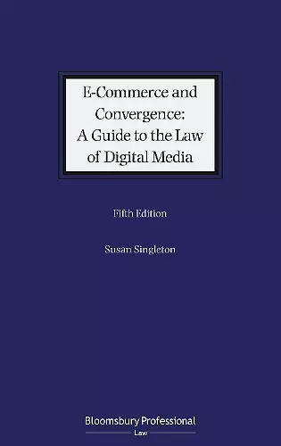 E-Commerce and Convergence: A Guide to the Law of Digital Media cover