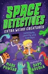 Space Detectives: Extra Weird Creatures cover