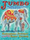 Jumbo: The Most Famous Elephant Who Ever Lived cover