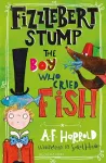 Fizzlebert Stump: The Boy Who Cried Fish cover