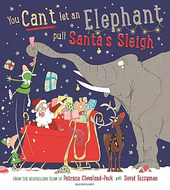 You Can't Let an Elephant Pull Santa's Sleigh cover