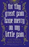 For Thy Great Pain Have Mercy On My Little Pain cover