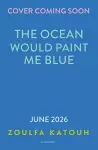 The Ocean Would Paint Me Blue cover