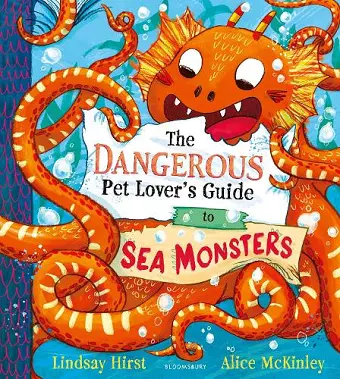 The Dangerous Pet Lover's Guide to Sea Monsters cover