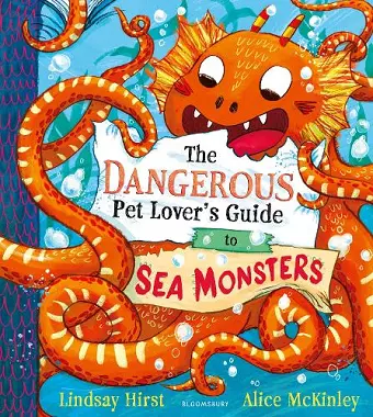 The Dangerous Pet Lover's Guide to Sea Monsters cover
