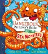 The Dangerous Pet Lover's Guide to Sea Monsters cover