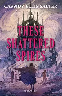 These Shattered Spires cover
