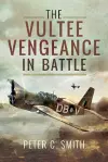 The Vultee Vengeance in Battle cover