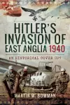 Hitler's Invasion of East Anglia, 1940 cover