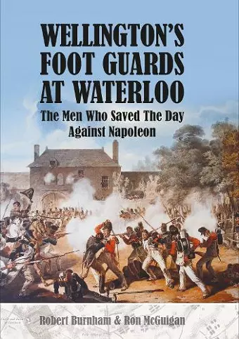 Wellington's Foot Guards at Waterloo cover