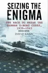 Seizing the Enigma: The Race to Break the German U-Boat Codes, 1933-1945 cover