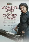 Women's Lives and Clothes in WW2 cover