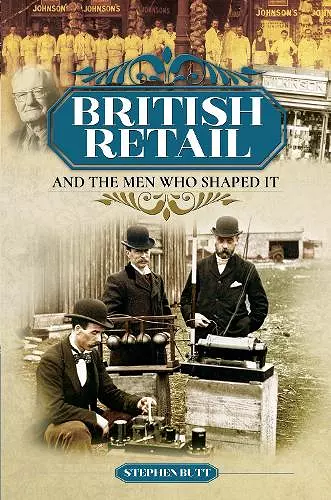 British Retail and the Men Who Shaped It cover