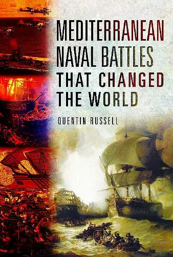 Mediterranean Naval Battles That Changed the World cover