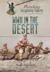 Painting Wargaming Figures: WWII in the Desert cover