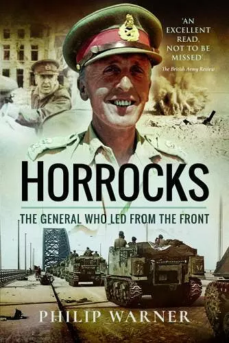 Horrocks, The General Who Led from the Front cover