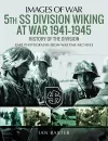 5th SS Division Wiking at War 1941-1945: History of the Division cover