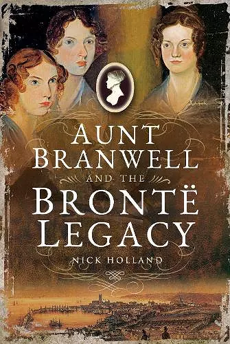 Aunt Branwell and the Bront  Legacy cover