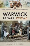 Warwick at War 1939-45 cover