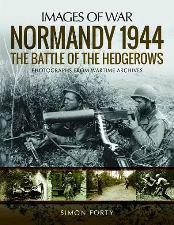 Normandy 1944: The Battle of the Hedgerows cover