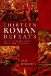 Thirteen Roman Defeats cover