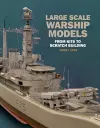Large Scale Warship Models cover