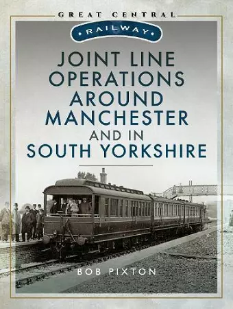 Joint Line Operation Around Manchester and in South Yorkshire cover