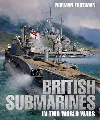 British Submarines in Two World Wars cover