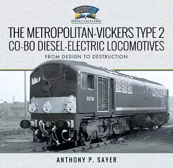 The Metropolitan-Vickers Type 2 Co-Bo Diesel-Electric Locomotives cover