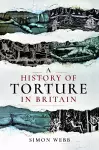 A History of Torture in Britain cover