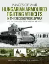 Hungarian Armoured Fighting Vehicles in the Second World War cover