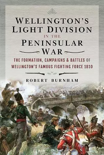 Wellington's Light Division in the Peninsular War cover