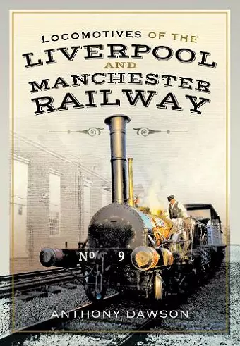 Locomotives of the Liverpool and Manchester Railway cover