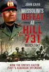 Mussolini's Defeat at Hill 731, March 1941 cover