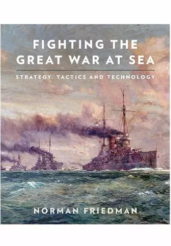 Fighting the Great War at Sea cover