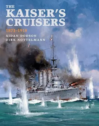 The Kaiser's Cruisers, 1871-1918 cover