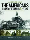 The Americans from the Ardennes to VE Day cover