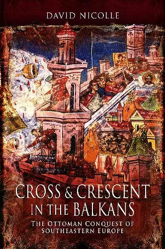 Cross & Crescent in the Balkans cover