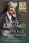 Mrs Despard and The Suffrage Movement cover