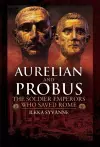 Aurelian and Probus: The Soldier Emperors Who Saved Rome cover