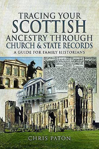 Tracing Your Scottish Ancestry through Church and States Records cover