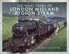 The Final Years of London Midland Region Steam cover