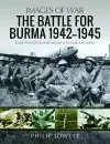The Battle for Burma, 1942-1945 cover