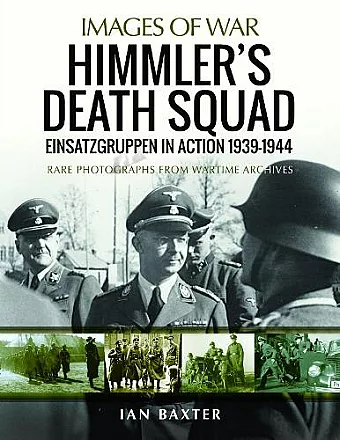 Himmler's Death Squad - Einsatzgruppen in Action, 1939-1944 cover